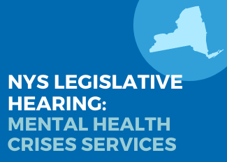 NYS Legislative Hearing: Mental Health Crises Services