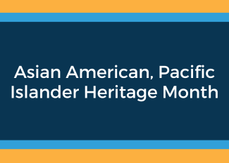 Asian American, Pacific Islander Heritage Month