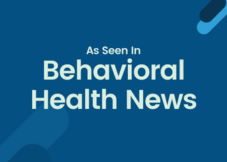 As Seen in Behavioral Health News